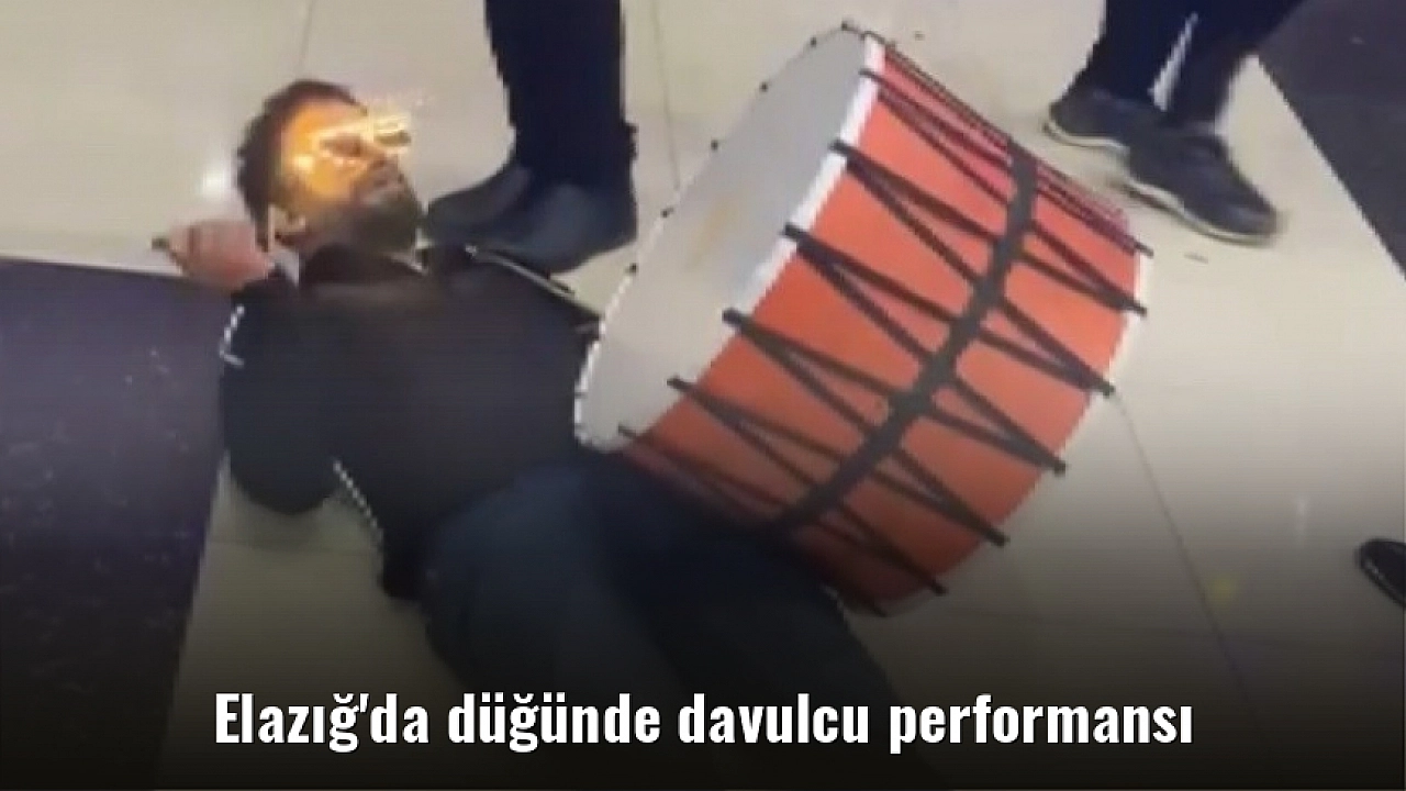 Elazığ'da düğünde davulcu performansı