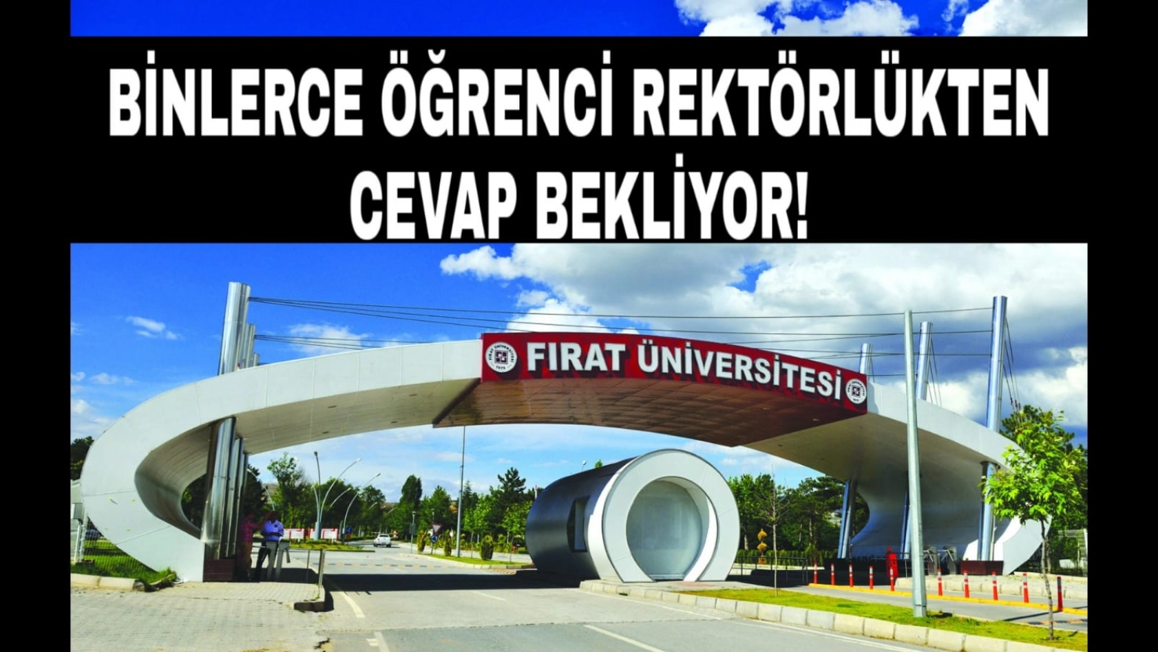 Binlerce Fırat Üniversitesi Öğrencisi Mağdur!