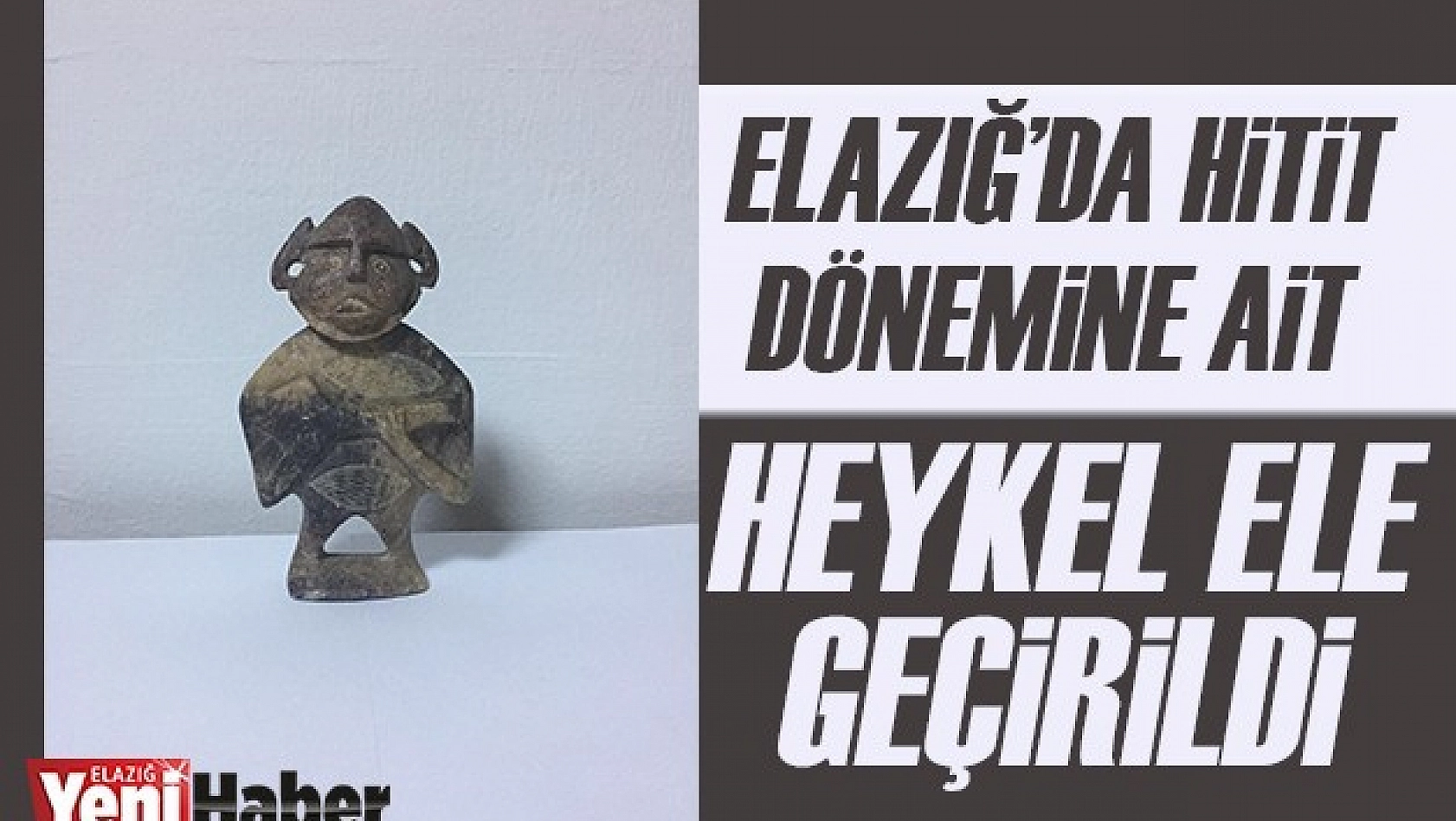 &quotHitit" Dönemine Ait Heykel Ele Geçirildi