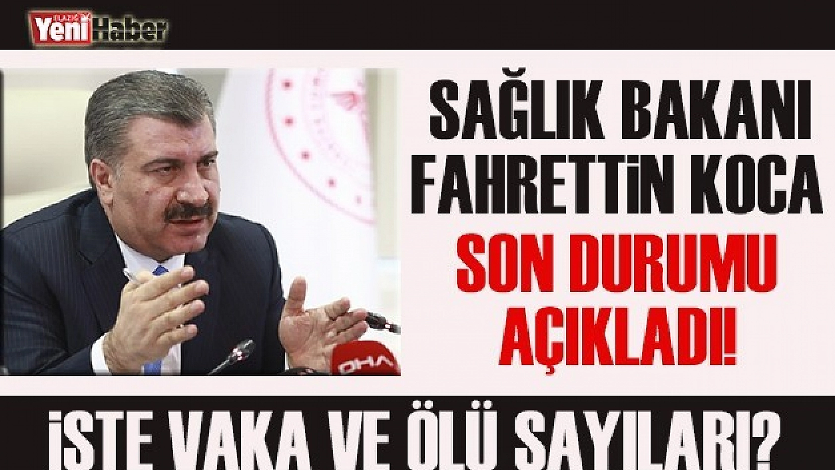İşte Koronavirüs'te Vaka ve Ölü Sayıları!