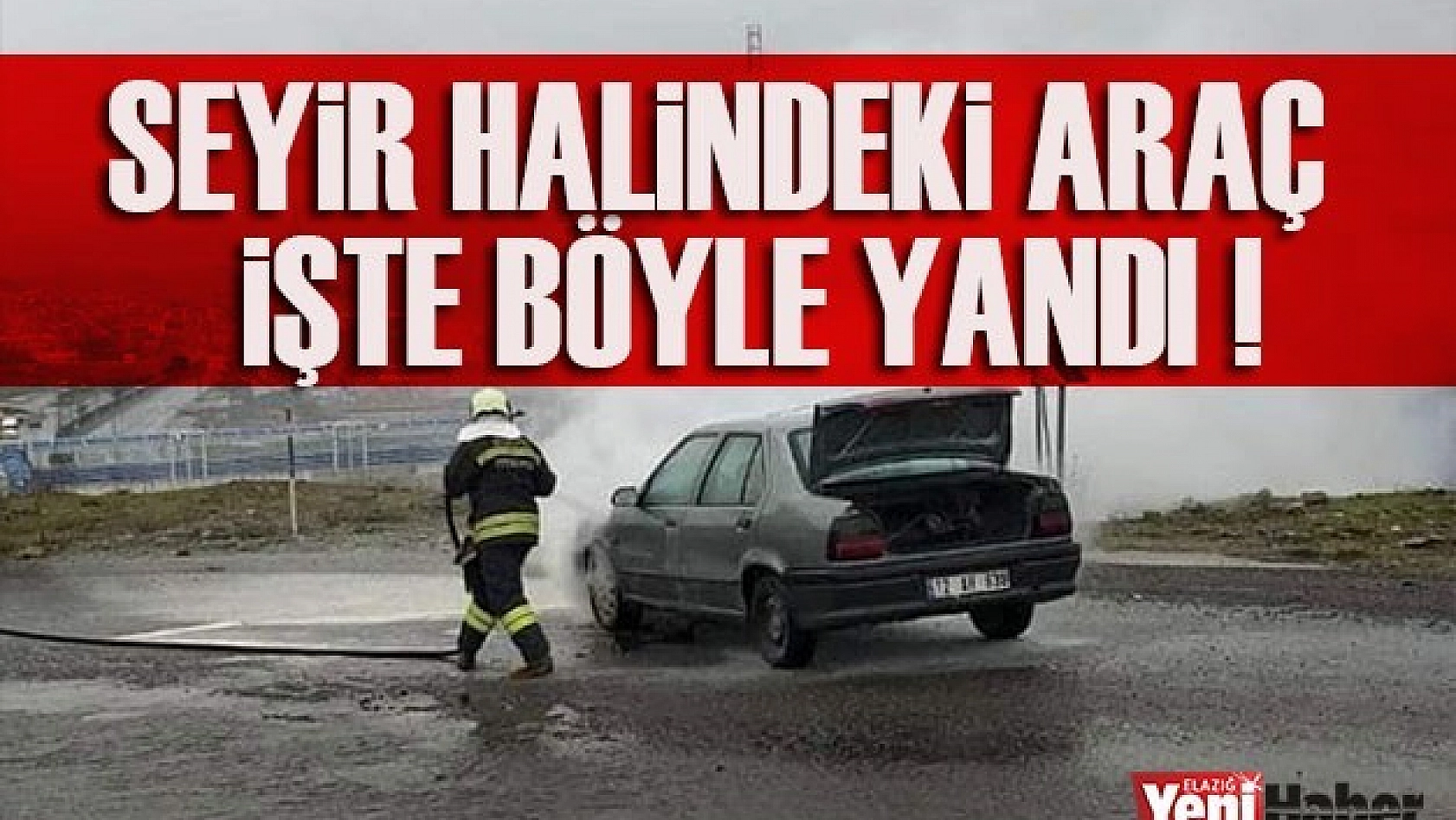 Komşu Şehirde Araç Yangını