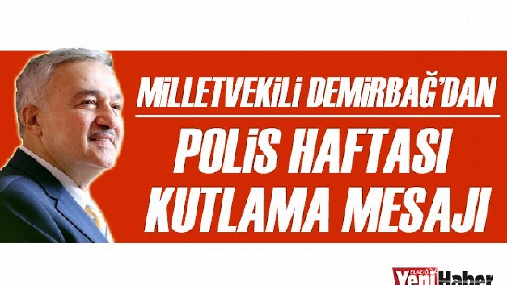 Milletvekili Demirbağ'dan Polis Haftası Mesajı