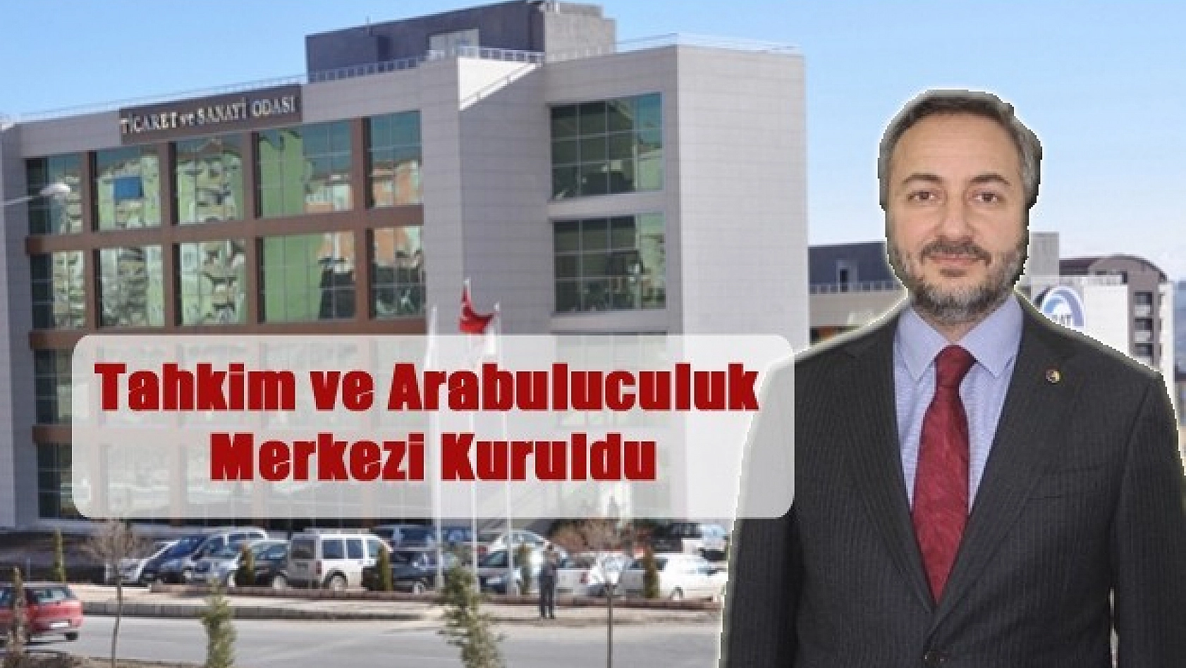Tahkim ve Arabuluculuk Merkezi Kuruldu