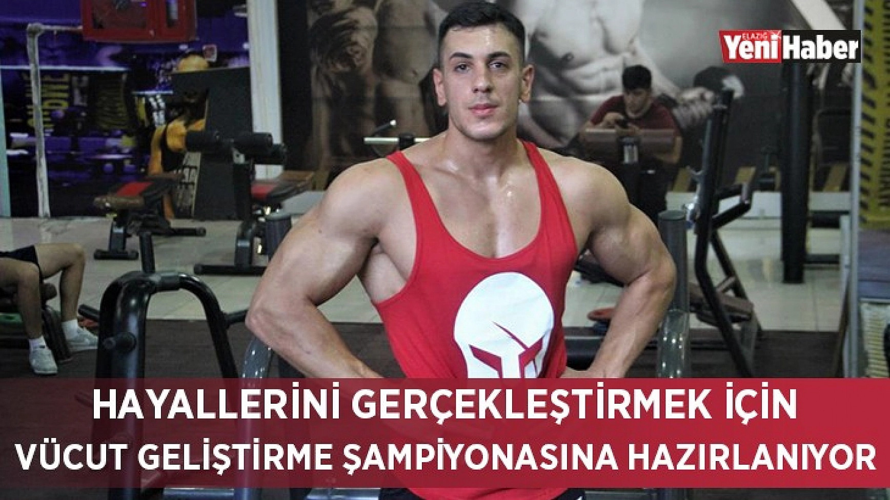 Hayallerini Gerçekleştirmek İçin Vücut Geliştirme Şampiyonasına Hazırlanıyor