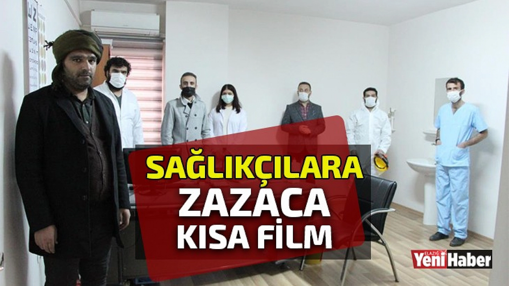 Sağlıkçılara Zazaca Kısa Film