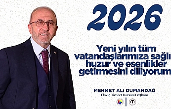Elazığ Ticaret Borsası Başkanı Dumandağ'dan Yeni Yıl Mesajı