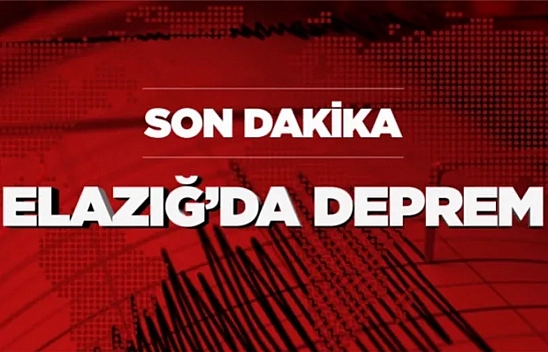 Elazığ'da Deprem!
