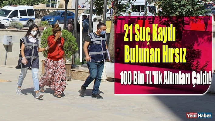100 Bin TL'lik Altınları Çaldı!