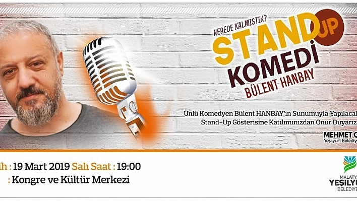 Malatya Bülent Hanbay ile gülecek 