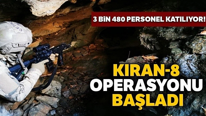 Kıran - 8 Operasyonu Başladı!