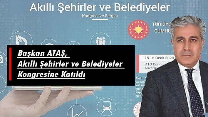 Kongreye Başkan Ataş'ta Katıldı