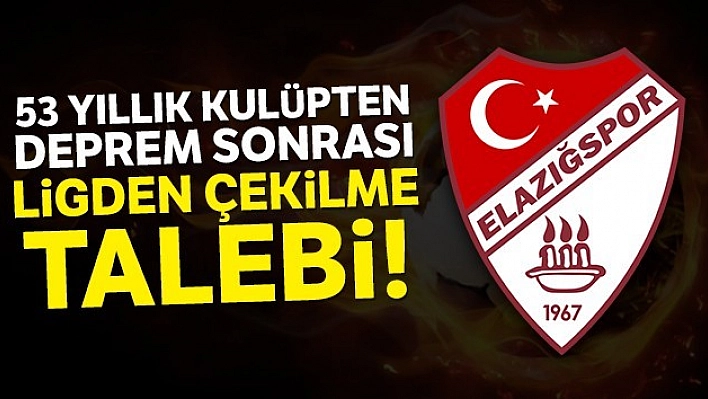 Elazığspor Lig'den Çekiliyor!