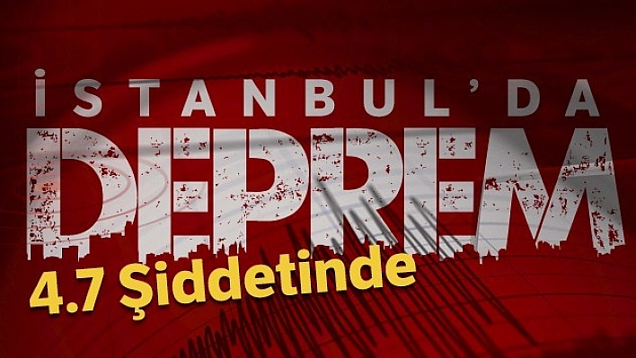 İstanbul'da Korkutan Deprem!