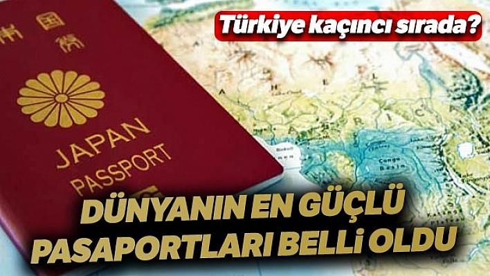İşte En Güçlü Pasaport Sıralaması!