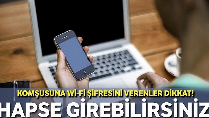 Wi-Fi Kullananlar Dikkat!