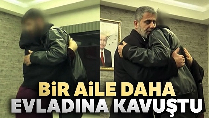 Bir Aile Daha Evladına Kavuştu!