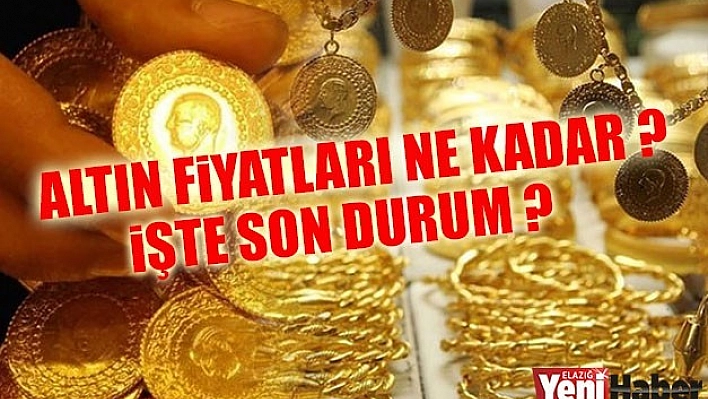 25 Mart Altın Fiyatları?