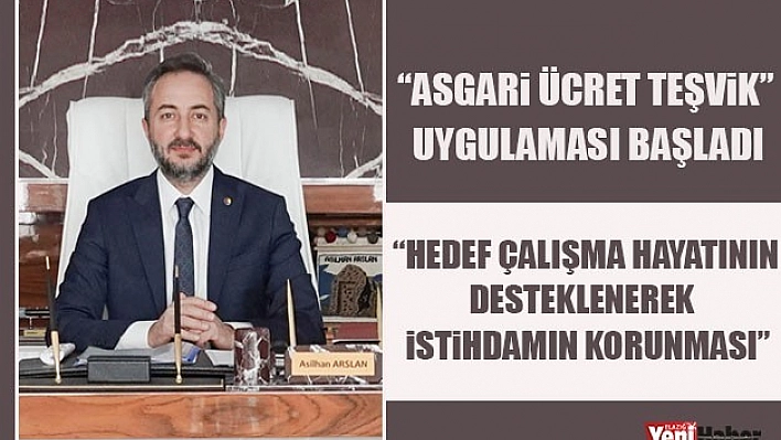'Asgari Ücret Teşvik' Uygulaması Başladı