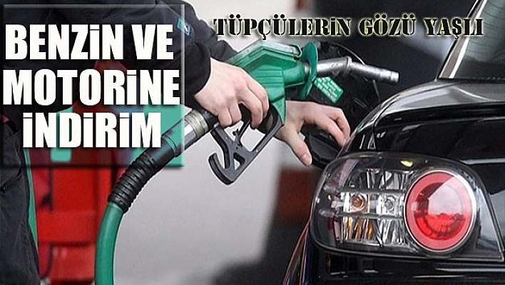Benzin ve Motorine İndirim