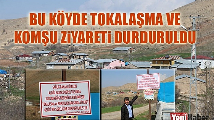 Bu Köyde Tokalaşma ve Komşu Ziyareti Durduruldu