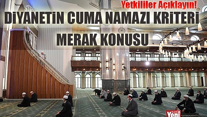 Diyanet'in Cuma Namazındaki Kriteri Merak Ediliyor
