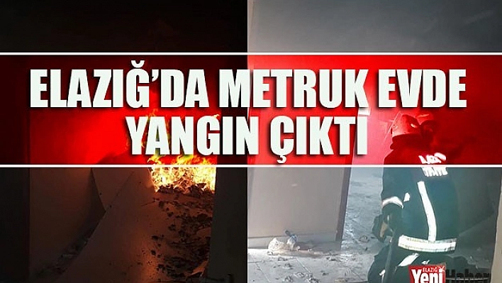 Elazığ'da Metruk Ev Yangını