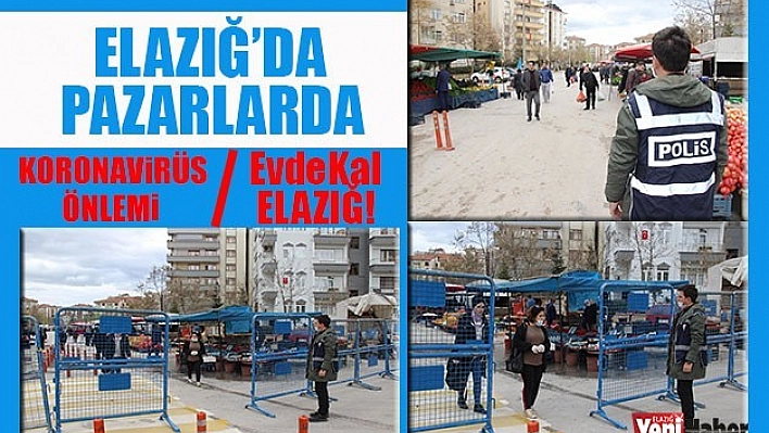 Elazığ'da Pazarlarda Korona Virüs Önlemi