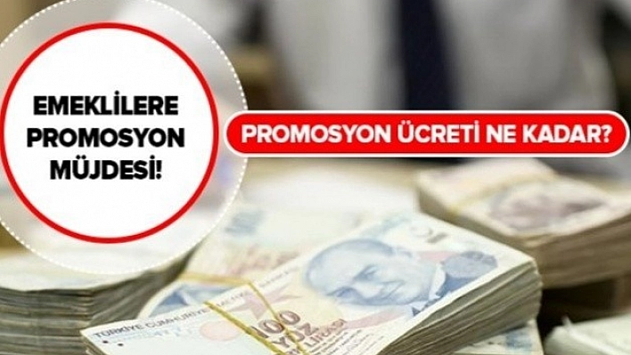 Emeklilere Promosyon Müjdesi!