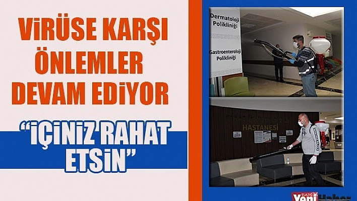 Fırat Üniversitesi Hastanesi Dezenfekte Edildi