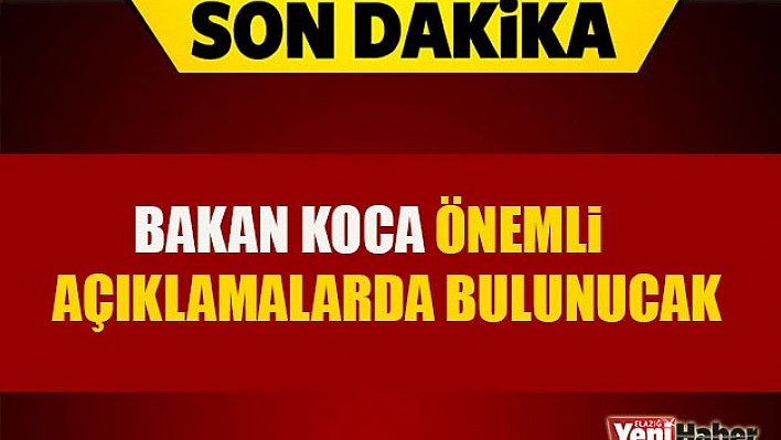 Gözler Bakan Fahrettin Koca'da