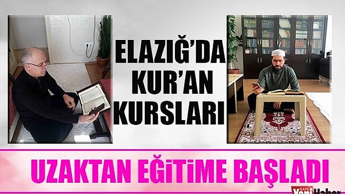 Kur'an Kursları Uzaktan Eğitime Başladı