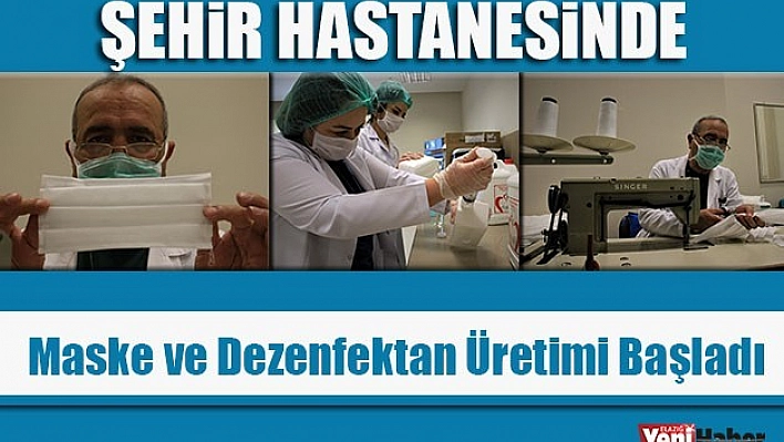 Maske ve Dezenfektan Üretimi Başladı