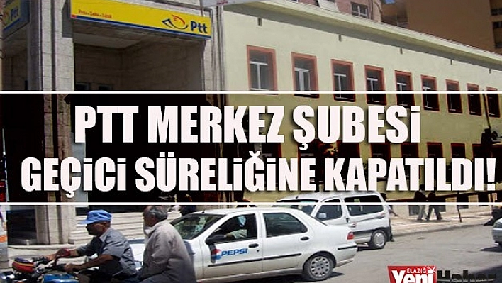 PTT Geçici Süreliğine Hizmet Vermeyecek