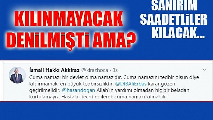 Saadet Partisi Yöneticisi'nden Cuma Namazı Açıklaması
