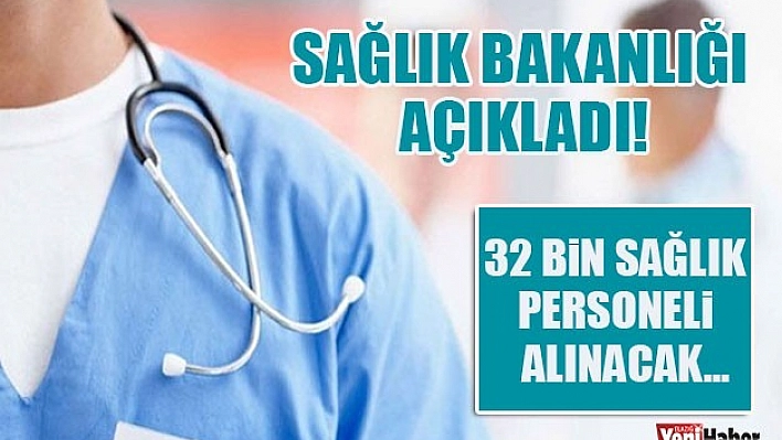 Sağlık Bakanlığı'na 32 Bin Personel Alımı