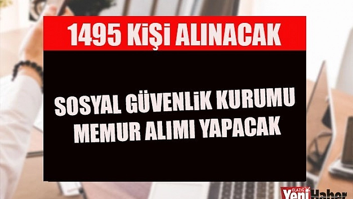 SGK 1495 Memur Alımı Yapacak
