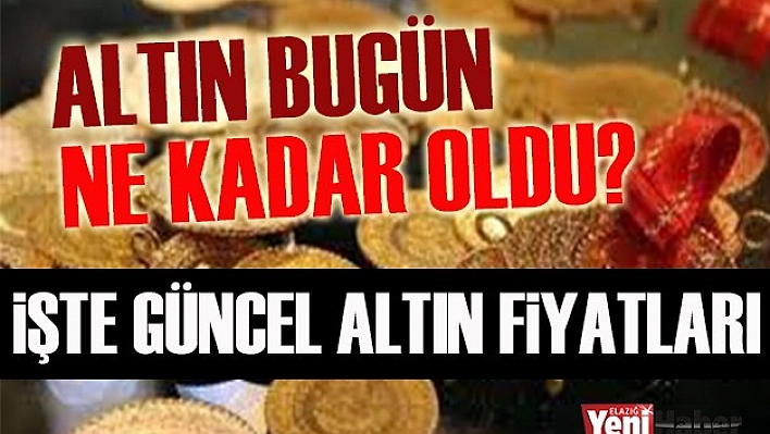 15 Nisan Altın Fiyatları