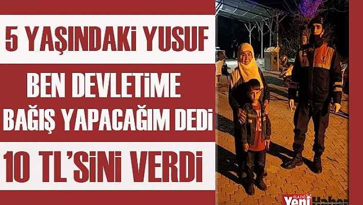 5 Yaşındaki Yusuf, Milli Dayanışma Kampanyasına Destek Verdi