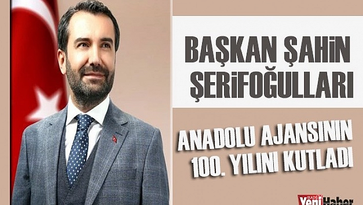 Anadolu Ajansının Kuruluş Yıl Dönümünü Kutladı