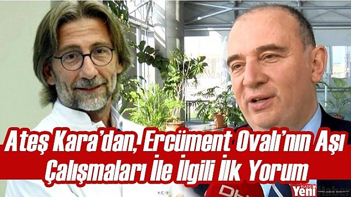 Ateş Kara'dan İlk Yorum
