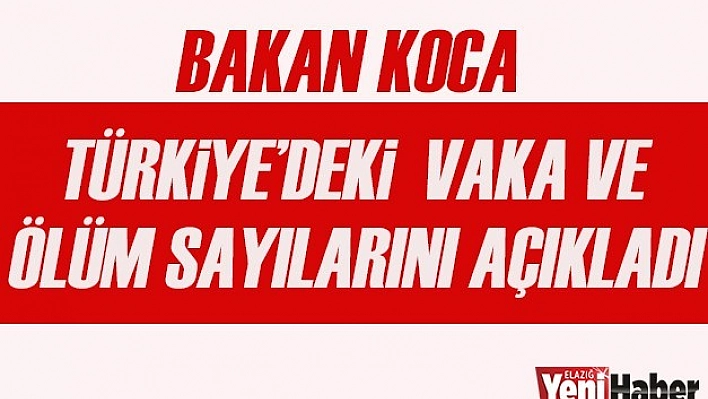 Bakan Koca, Son Rakamları Açıkladı