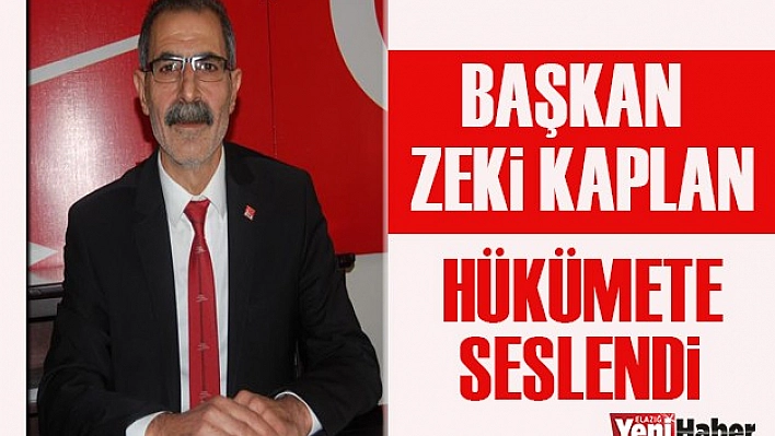 Başkan Kaplan, Hükümete Seslendi