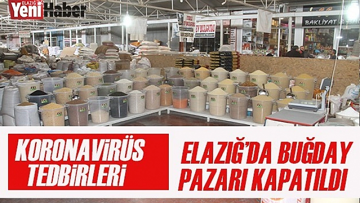 Buğday Pazarı Kapatıldı