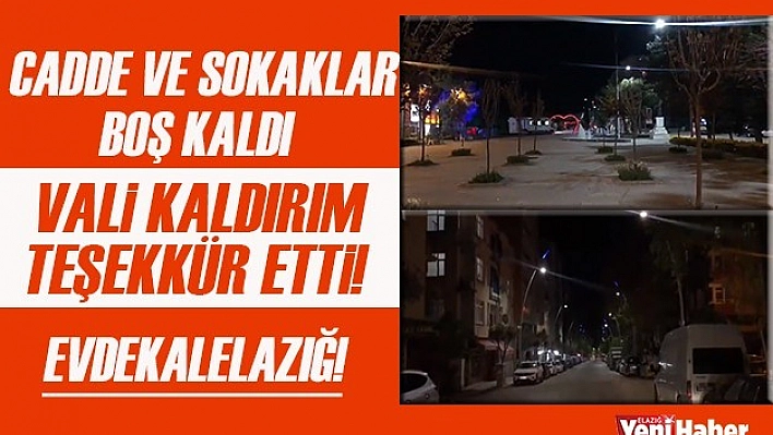 Cadde ve Sokaklarda Sessizlik Hakim Oldu