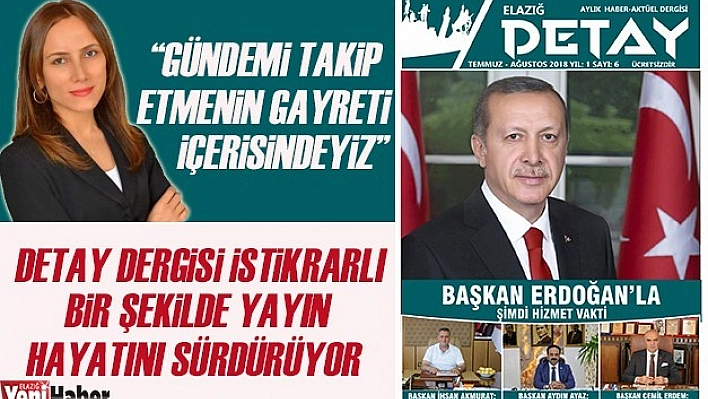 Detay Dergisi İstikrarlı Bir Şekilde Yayın Hayatını Sürdürüyor