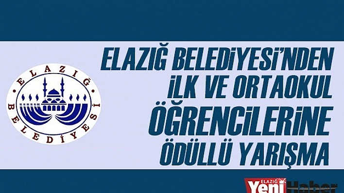 Elazığ Belediyesi'nden Ödüllü Yarışma