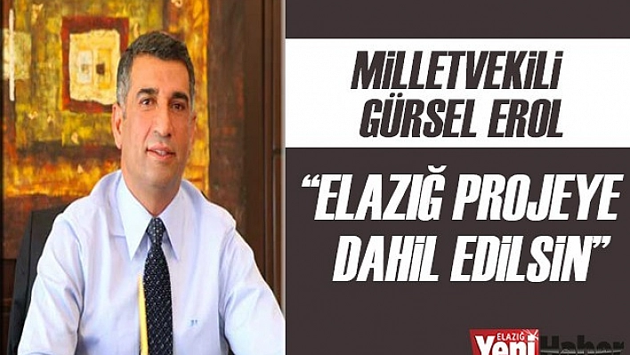 Elazığ Projeye Dahil Edilsin