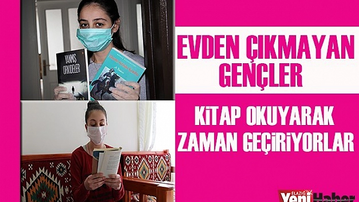 Evden Çıkmayan Gençler Kitap Okuyarak Zaman Geçiriyor