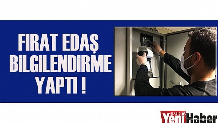 Fırat EDAŞ 'Kıyasen Fatura Düzenlemesi' İle İlgili Bilgilendirme Yaptı