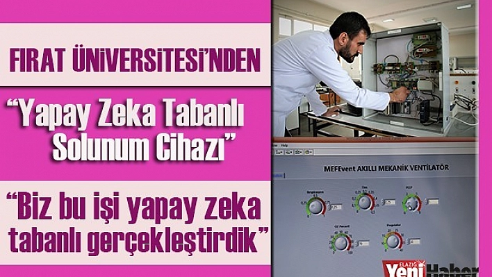 FÜ'de &quotYapay Zeka Tabanlı Solunum Cihazı' Geliştirildi